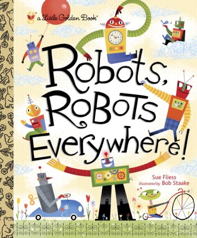 Sue Fliess/Robots,Robots Everywhere!